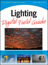 Lighting Digital Field Guide (eBook): Digital Field Guide Series, Book 237